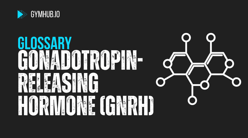 gonadotropin-releasing hormone (GnRH)