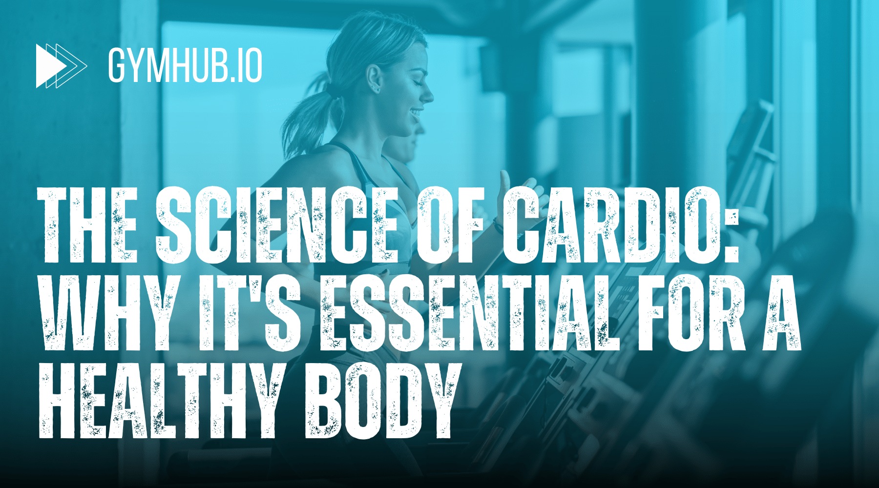 The Science of Cardio: Why It's Essential for a Healthy Body